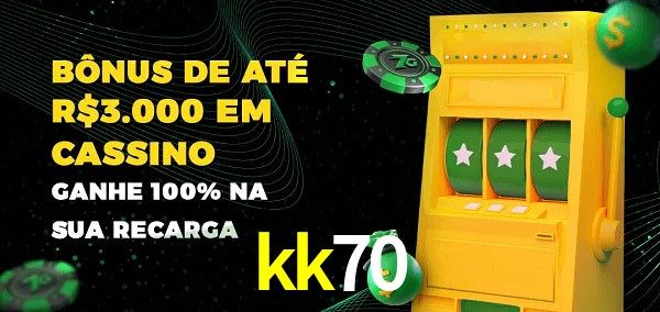 kk70 melhor bônus de depósito